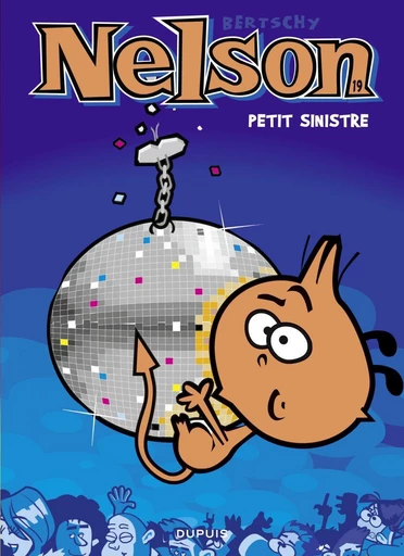 Nelson - Tome 19 - Petit sinistre -  Bertschy - Dupuis