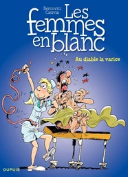 Les Femmes en Blanc - Tome 29 - Au diable la varice