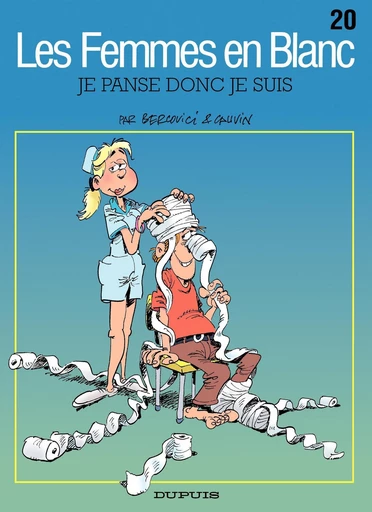 Les Femmes en Blanc - Tome 20 - Je panse donc je suis - Raoul Cauvin - Dupuis