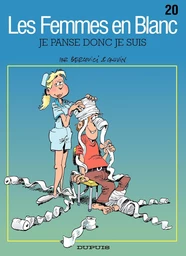 Les Femmes en Blanc - Tome 20 - Je panse donc je suis