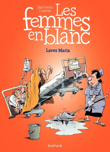 Les Femmes en Blanc - Tome 34 - Lavez Maria - Raoul Cauvin - Dupuis