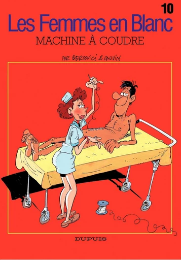 Les Femmes en Blanc - Tome 10 - Machine à coudre - Raoul Cauvin - Dupuis