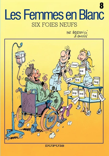 Les Femmes en Blanc - Tome 8 - Six foies neufs - Raoul Cauvin - Dupuis