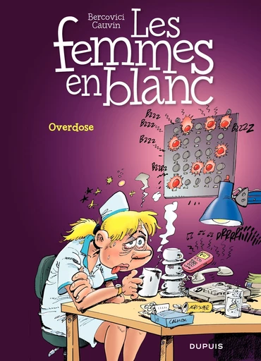 Les Femmes en Blanc - Tome 30 – Overdose - Raoul Cauvin - Dupuis