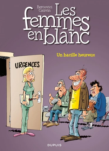 Les Femmes en Blanc - Tome 37 - Un bacille heureux - Raoul Cauvin - Dupuis