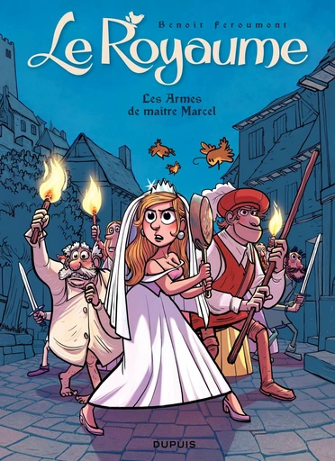 Le Royaume - Tome 5 - Les Armes de maître Marcel - Benoît Feroumont - Dupuis