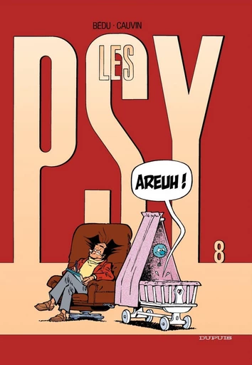 Les Psy - Tome 8 - Areuh ! - Raoul Cauvin - Dupuis