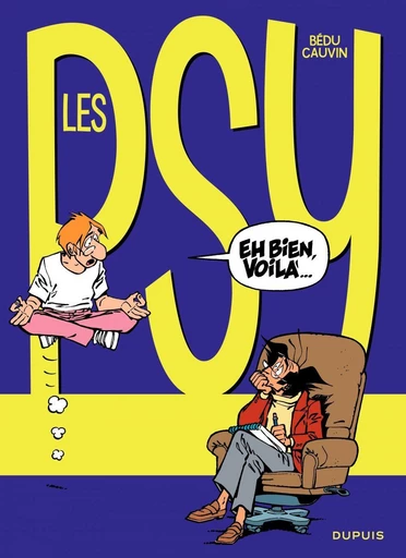 Les Psy - Tome 6 - Eh bien, voilà… - Raoul Cauvin - Dupuis