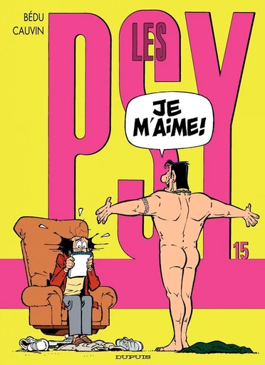 Les Psy - Tome 15 - Je m'aime ! - Raoul Cauvin - Dupuis