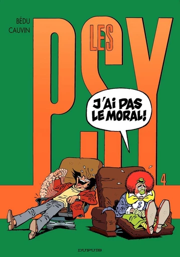 Les Psy - Tome 4 - J'ai pas le moral ! - Raoul Cauvin - Dupuis