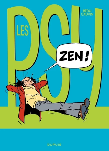 Les Psy - Tome 14 - Zen ! - Raoul Cauvin - Dupuis