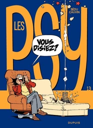 Les Psy - Tome 13 - Vous disiez ?