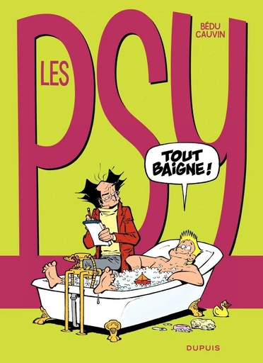 Les Psy - Tome 18 - Tout baigne ! - Raoul Cauvin - Dupuis