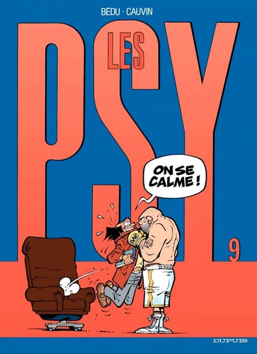 Les Psy - Tome 9 - On se calme ! - Raoul Cauvin - Dupuis