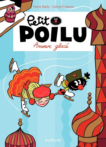 Petit Poilu - Tome 10 - Amouuur glacé - Céline Fraipont - Dupuis