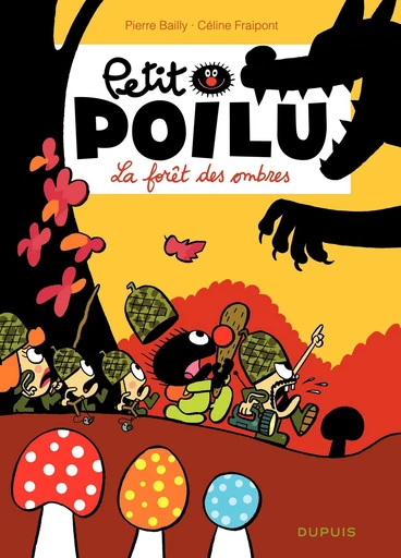 Petit Poilu - Tome 8 - La forêt des ombres - Céline Fraipont - Dupuis