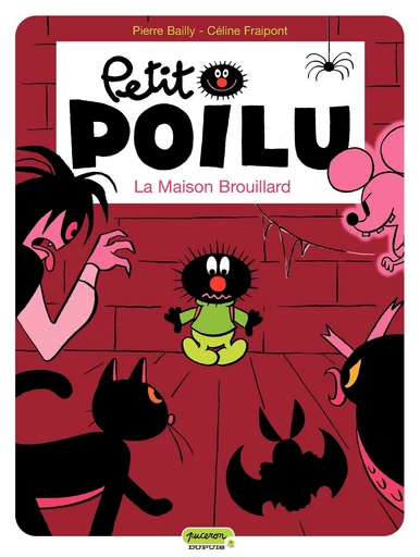 Petit Poilu - Tome 2 - La Maison Brouillard - Céline Fraipont - Dupuis