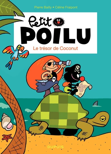 Petit Poilu – tome 9 - Le trésor de Coconut - Céline Fraipont - Dupuis