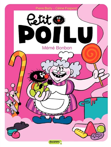 Petit Poilu - Tome 4 - Mémé Bonbon - Céline Fraipont - Dupuis