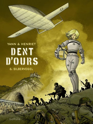 Dent d'ours - Tome 6 - Silbervogel -  Yann - Dupuis