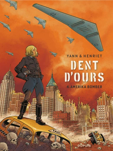 Dent d'ours - Tome 4 - Amerika bomber -  Yann - Dupuis