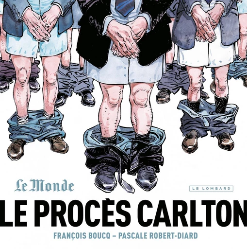 Le Procès Carlton -  Pascale Robert-Diard - Le Lombard