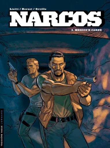 Narcos - tome 3 - Mexico'n carne - Emmanuel Herzet,  Orville - Le Lombard