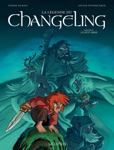 La Légende du Changeling - Tome 5 - La Nuit Asraï - Pierre Dubois - Le Lombard