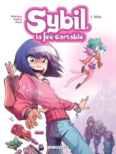 Sybil, la fée cartable - Tome 1 - Nina - Michel Rodrigue - Le Lombard