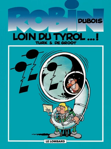 Robin Dubois - Tome 4 - Loin du Tyrol -  De Groot - Le Lombard