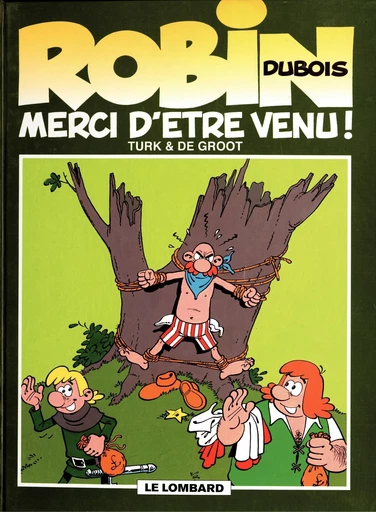 Robin Dubois – tome 6 - Merci d'être venu ! -  De Groot - Le Lombard