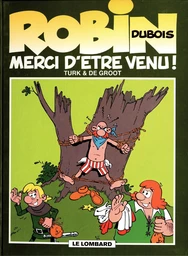 Robin Dubois – tome 6 - Merci d'être venu !