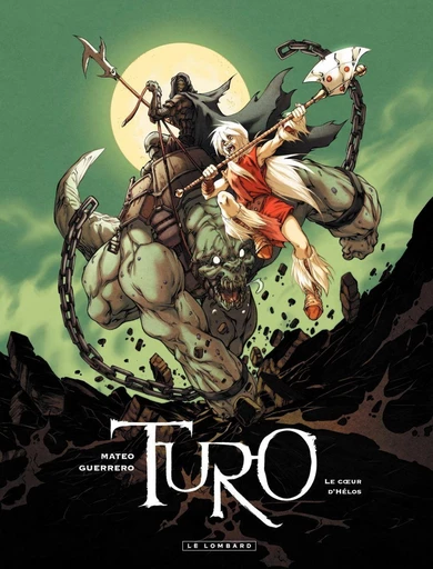 Turo - Tome 2 - Le Coeur d'Helos - Mateo Guerrero - Le Lombard