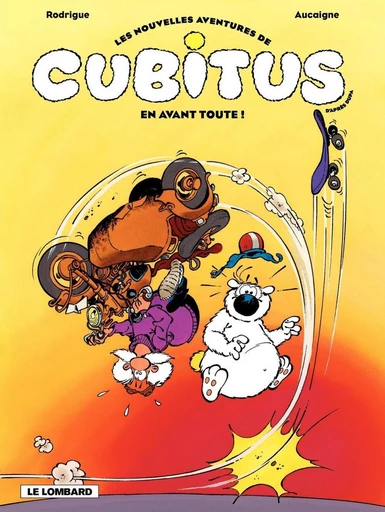 Cubitus (Nouv.Aventures) - Tome 1 - En avant toute ! - Pierre Aucaigne - Le Lombard