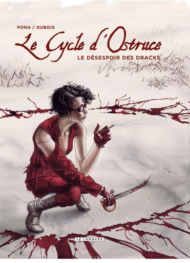 Le Cycle d'Ostruce - Tome 4 - Le désespoir des Dracks -  Pona - Le Lombard