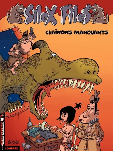 Silex Files - Tome 1 - Chaînons manquants -  Foerster - Le Lombard