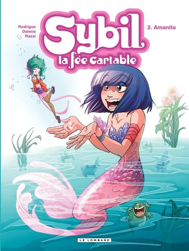 Sybil, la fée cartable - Tome 2 - Amanite -  Rodrigue - Le Lombard