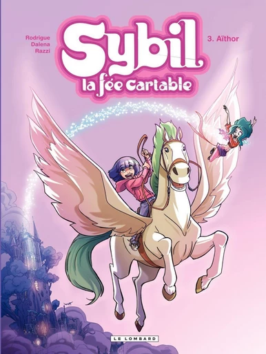 Sybil, la fée cartable - Tome 3 - Aïthor -  Rodrigue - Le Lombard