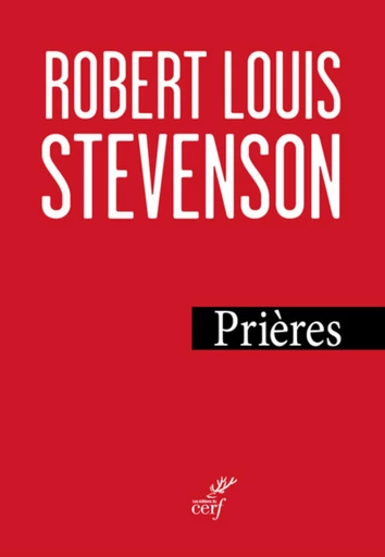 PRIÈRES -  STEVENSON ROBERT LOUIS - Editions du Cerf