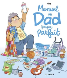 Manuel du Dad (presque) parfait