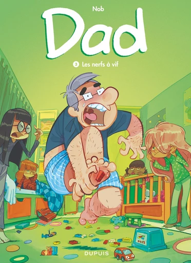 Dad - Tome 3 - Les nerfs à vif -  Nob - Dupuis