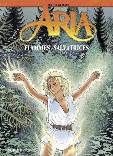 Aria - Tome 39 - Flammes salvatrices - Michel Weyland - Dupuis