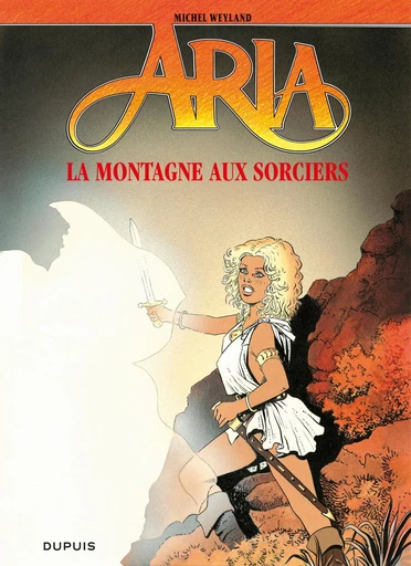 Aria - Tome 2 - La montagne aux sorcières - Michel Weyland - Dupuis