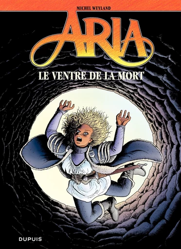 Aria - Tome 34 - Le ventre de la mort - Michel Weyland - Dupuis