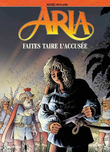 Aria - Tome 37 - Faites taire l'accusée - Michel Weyland - Dupuis