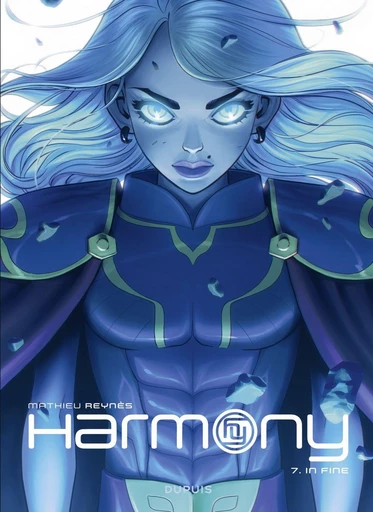 Harmony - Tome 7 - In fine -  Mathieu Reynès - Dupuis