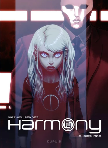 Harmony - Tome 5 - Dies Irae -  Mathieu Reynès - Dupuis