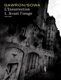 L'insurrection - Tome 1 - Avant l'orage