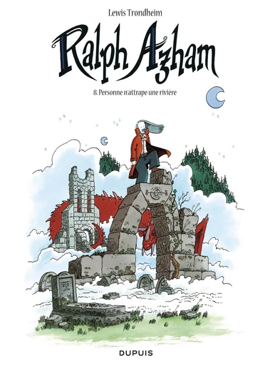 Ralph Azham - Tome 8 - Personne n'attrape une rivière -  Lewis Trondheim - Dupuis