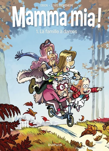 Mamma mia ! - tome 1 - La famille à dames -  Lewis Trondheim - Dupuis